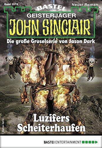 John Sinclair 2078: Luzifers Scheiterhaufen