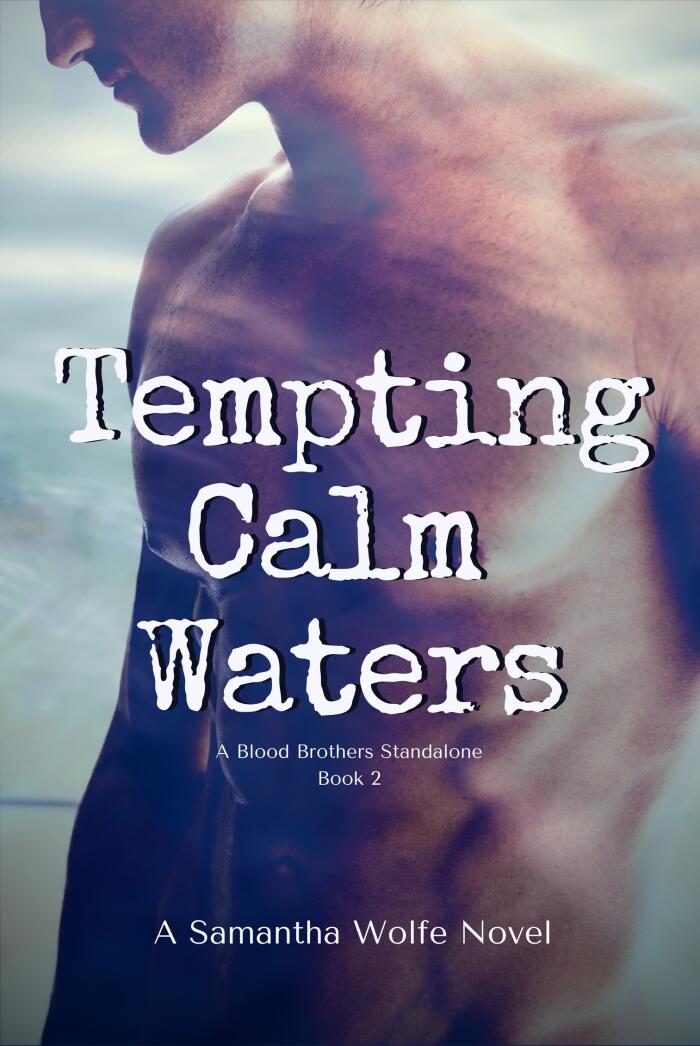 Tempting Calm Waters: A Blood Brothers Standalone: Book 2