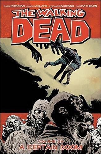 The Walking Dead, Vol. 28: A Certain Doom
