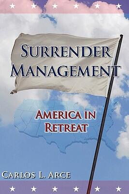 Surrender Management: America in Retreat