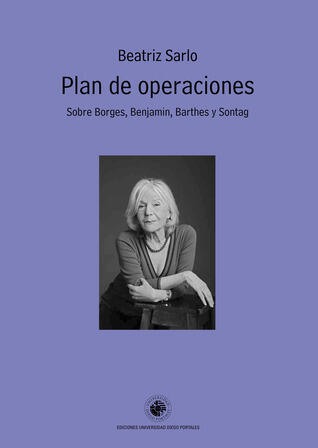 PLAN DE OPERACIONES Sobre Borges, Benjamin, Barthes y Sontag