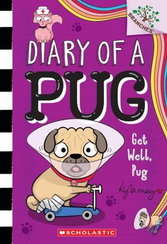 Get Well, Pug: A Branches Book