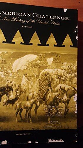 The American Challenge : A New History of the United States Vol 1