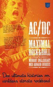 AC/DC Maximal Rock & Roll: den ultimata historien