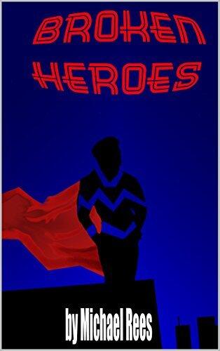 Broken Heroes