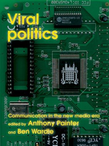 Viral Politics: The Power of E Campaigning