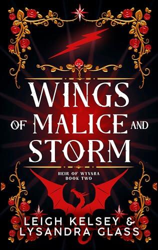 Wings of Malice and Storm: A Steamy Dragon Rider Romantasy