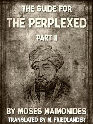 The Guide for the Perplexed: Part II