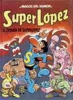 Superlópez - El origen de Superlópez