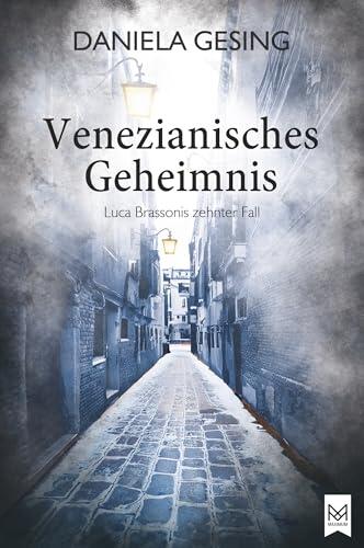 Venezianisches Geheimnis: Luca Brassonis zehnter Fall | Kriminalroman | Venedig-Krimi (Ein Luca-Brassoni-Krimi 10)