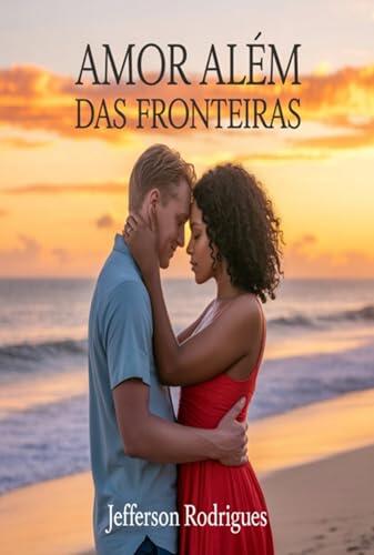 Amor Além Das Fronteiras