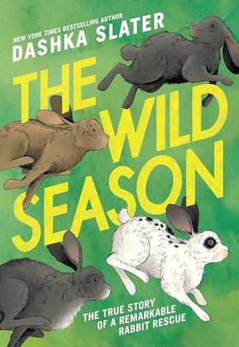 The Wild Season: The True Story of a Remarkable Rabbit Rescue