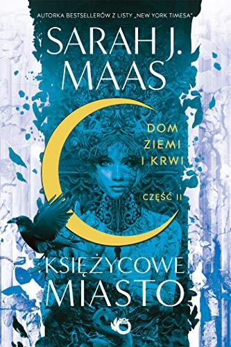 Ksiezycowe miasto. Dom Ziemi i Krwi. Tom 2