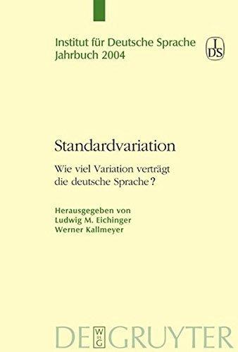Standardvariation: Wie Viel Variation Verträgt Die Deutsche Sprache?