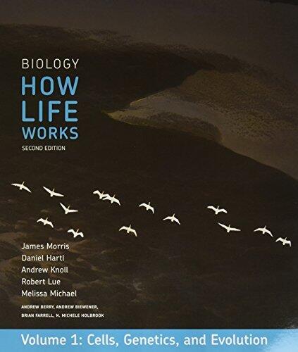 Biology: How Life Works (Volume 1)