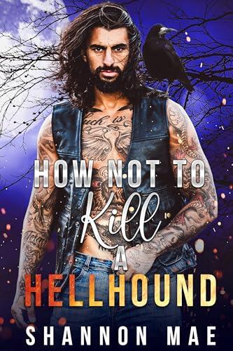 How Not to Kill a Hellhound