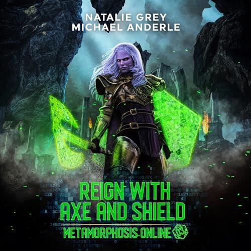 Reign with Axe and Shield: A Gamelit Fantasy RPG Novel