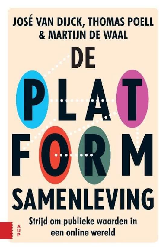 De Platformsamenleving - Publieke waarden in een online wereld