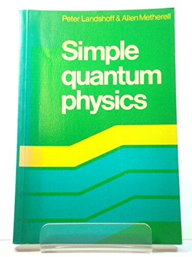 Simple Quantum Physics