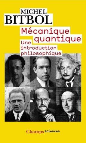 Mécanique quantique: Une introduction philosophique