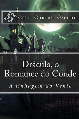 Drácula, O Romance Do Conde: A Linhagem Do Vento