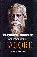 Patriotic Songs of Tagore (With Nature and Others)