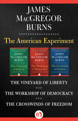 The American Experiment: The Vineyard of Liberty/The Workshop of Democracy/The Crosswinds of Freedom