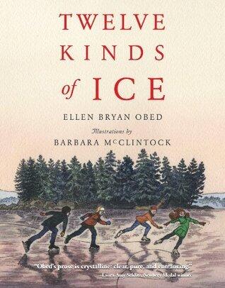 Twelve Kinds of Ice: Great for Holiday and Christmas Reading or Gifting