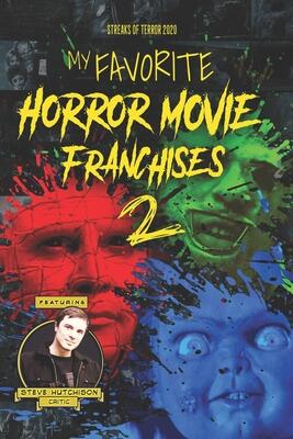 My Favorite Horror Movie Franchises 2 (Streaks of Terror