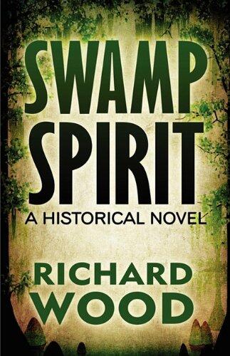 Swamp Spirit: A Historical Novel