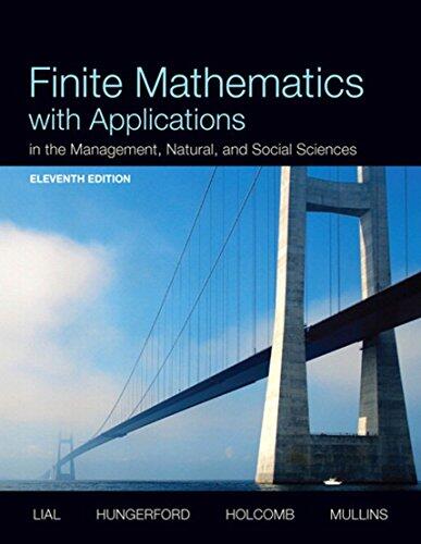 Finite Mathematics with Applications in the Management, Natural, and Social Sciences