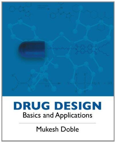 Drug Design: Basics and Applications (Author) Prof Mukesh Doble