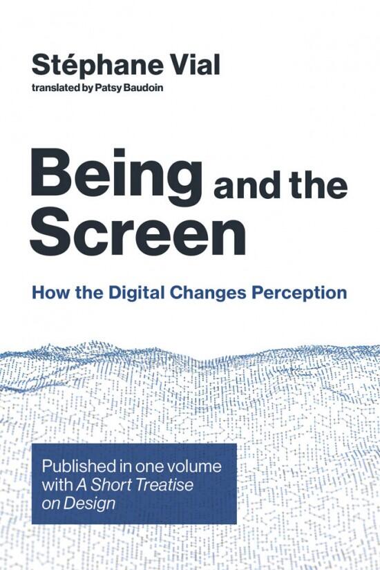 Being and the Screen: How the Digital Changes Perception