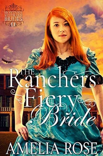 The Rancher's Fiery Bride