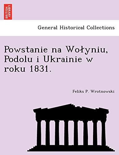 Powstanie na Wołyniu, Podolu i Ukrainie w roku 1831.