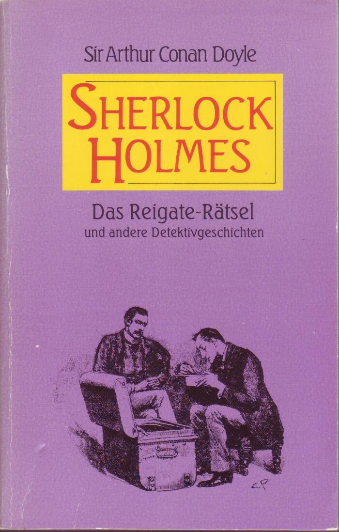 Das Reigate-Rätsel: und andere Detektivgeschichten