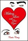 Making Love With Our Eyes