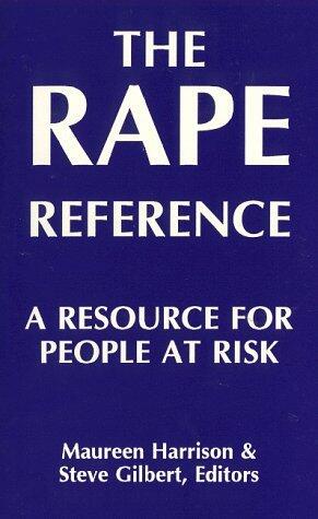 The Rape Reference: A Resource for People at Risk
