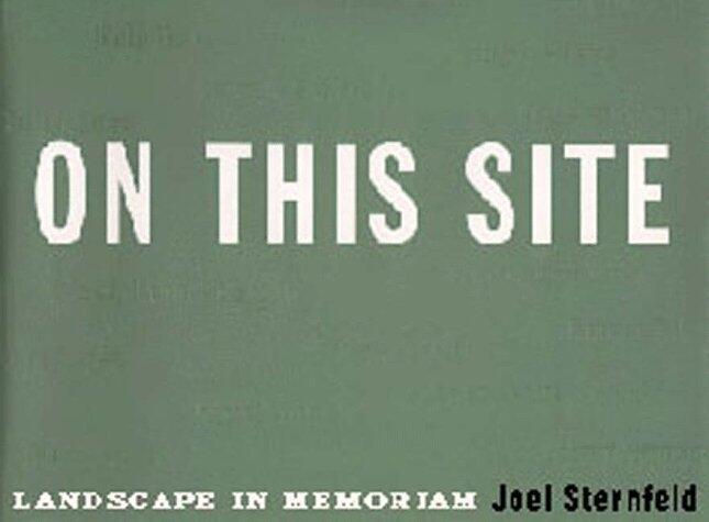 On This Site: Landscape in Memoriam