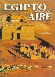 Egipto desde el aire: Egypt from the Air, Spanish-Language Edition (Grandes civilizaciones)