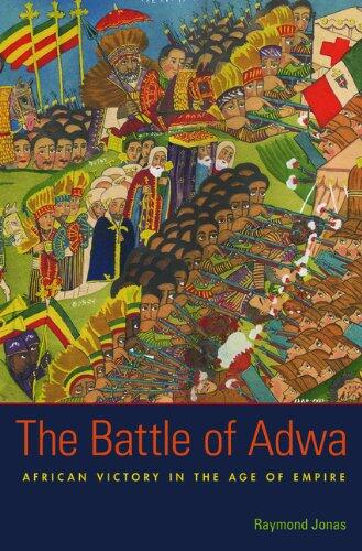The Battle of Adwa: African Victory in the Age of Empire