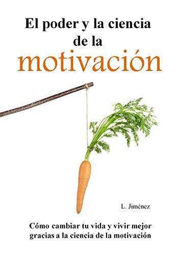El poder y la ciencia de la motivación
