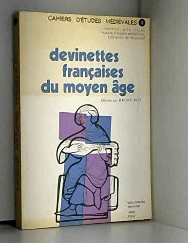 Devinettes françaises du Moyen Age (Cahiers d'études médiévales)