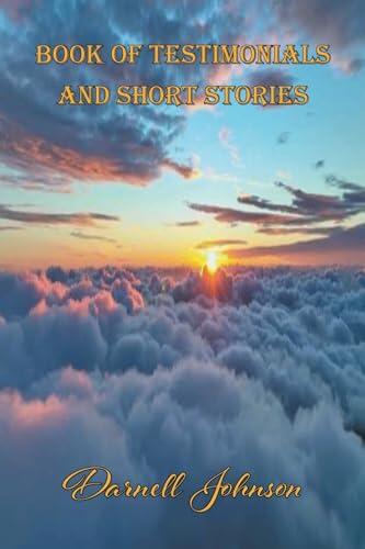 Book of Testimonials and Short Stories