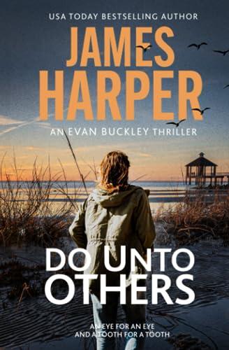 Do Unto Others: An Evan Buckley Crime Thriller