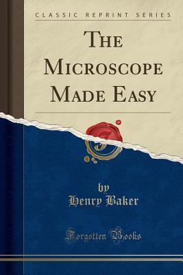 The Microscope Made Easy