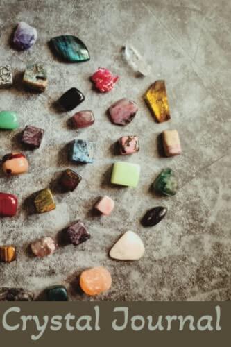Crystal Journal: Crystals, Minerals, Rocks, & Stones - Magical Grimoire - Book of Shadows - Crystal Healing - Energy