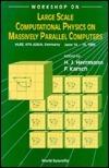Workshop on Large Scale Computational Physics on Massively Parallel Computers
