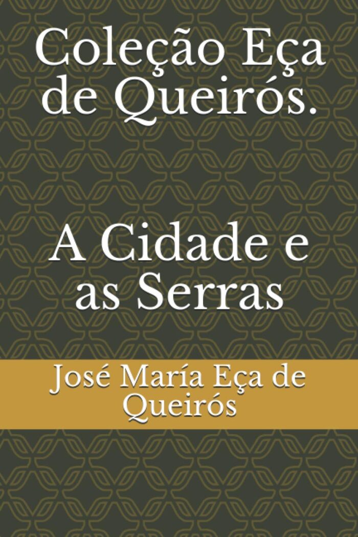Coleção Eça de Queirós. A Cidade e as Serras