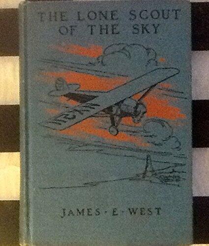 The Lone Scout of the Sky. The Story of Charles A. Lindbergh. With Special Contributions from Dr. John H. Finley, Commander Richard E. Byrd, Clarence D. Chamberlin. Contains Complete Instructions on How to Make a Flying Model of the Spirit of St. Louis.